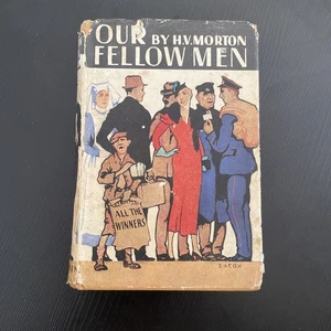 ORIGINAL VINTAGE RETRO HARD CAFE BOOK 1936 Our Fellow Men H V Morton - Picture 1 of 10