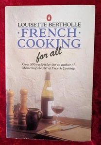 FRENCH COOKING FOR ALL by LOUISETTE BERTHOLLE - Penguin Books - 1984 - Paperback - Picture 1 of 1