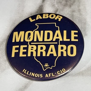 1984 Mondale Ferraro Labor Illinois AFL-CIO Union 2 1/4”Political Pinback HS29a - Picture 1 of 2