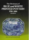 The Dictionary of Blue and White Printed Pottery, 1780-1880: Additional Entrie,