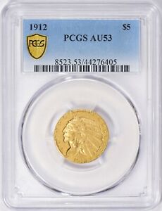 1912 INDIAN HEAD $5 HALF EAGLE GOLD PCGS AU53