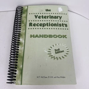 The Veterinary Receptionist's Handbook 2ndEd By M.T. McClister Spiral-bound - Picture 1 of 11