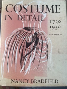 Costume in Detail Women's Dress 1730-1930 by Nancy Bradfield Hardcover 1985 - Picture 1 of 3