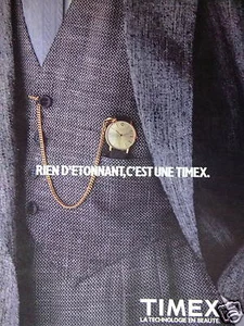 PUBLICITE TIMEX LA TECHNOLOGIE EN BEAUTÉ RIEN D'ÉTONNANT - Picture 1 of 1
