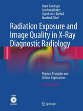 Radiation Exposure and Image Quality in X-Ray Diagnostic Radiology: Physical