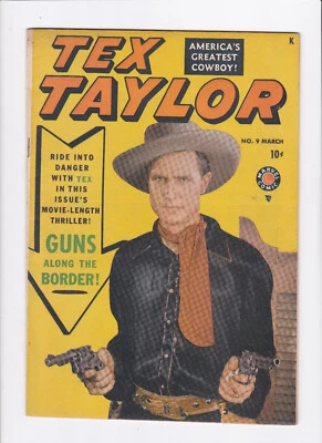 TEX TAYLOR #9 [1950 FN] "GUNS ALONG THE BORDER!"   PHOTO COVER! - Image 1 of 2