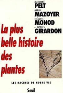 La plus belle histoire des plantes|JM Pelt M Mazoyer T Monod J Girardon|Bon état - Bild 1 von 1