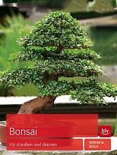 Bonsai: Für draußen und drinnen von Busch, Werner M. | Buch | Zustand sehr gut