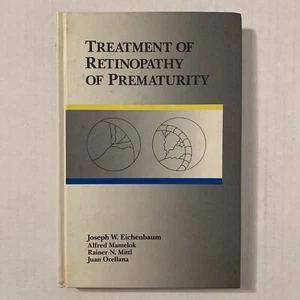Treatment Of Retinopathy Of Prematurity Eichenbaum Hardcover Premature Baby Eye - Picture 1 of 7