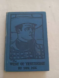 Tom Mix Western Cowboy Actor The West of Yesterday Classic 1st Edition 1923 - Imagen 1 de 6