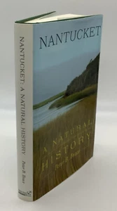 NANTUCKET: A NATURAL HISTORY Peter B. Brace Signed 2012 1st Mill Hill Printing - Foto 1 di 11