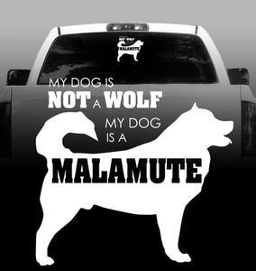 My Dog is a Malamute - Not a Wolf - Silhouette Vinyl Sticker Decal High Quality - Picture 1 of 1