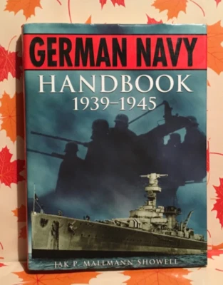 German Navy Handbook 1939-1945  Jak P. Mallmann Showell 1999 Hardcover - Image 1 of 4