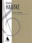 Stephen Hartke Piano Album V01 Stephen Hartke