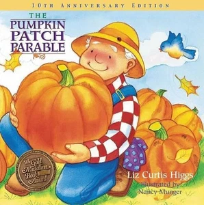 The Pumpkin Patch Parable: Special Edition by Liz Curtis Higgs (English) Hardcov - Bild 1 von 1