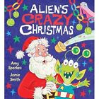 Alien's Crazy Christmas-Sparkes, Amy-Paperback-1407161474-Very Good