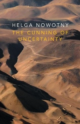 Helga Nowotny The Cunning of Uncertainty (Paperback) (UK IMPORT) - Image 1 of 1