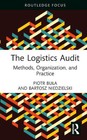 The Logistics Audit: Methods, Organization, and Practice by Bartosz Niedzielski