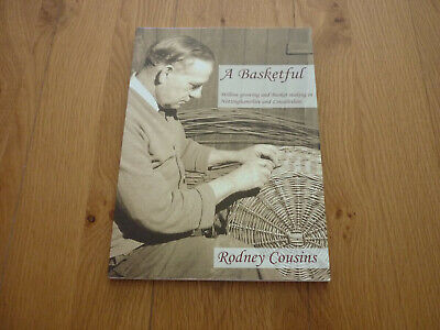   A Basketful   De Rodney Cousins, Cultivo De Sauces Y Fabricación De Canastas. Primera Edición  2007. • 6.71€