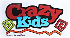 CRAFTECAFE CRAZY KID TITLE premade paper piecing scrapbook piece diecut WOLFFEY5 - Picture 1 of 1