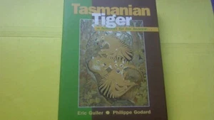 Tasmanian Tiger: A Lesson to be Learnt by Eric Guiler & Philippe Godard 1998 - Picture 1 of 9