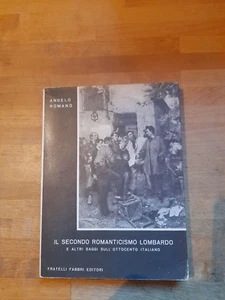 IL SECONDO ROMANTICISMO LOMBARDO A. ROMANO'  FABBRI ED. 1958 NUOVI STUDI CRITICI - Imagen 1 de 8