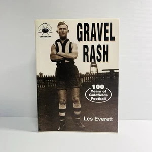 Gravel Rash by Les Everett 100 Years of Goldfields Football Signed - Picture 1 of 17
