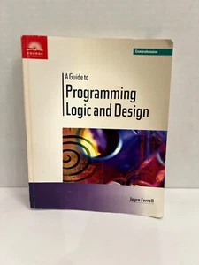 A Guide to Programming Logic and Design Comprehensive by Farrell Joyce Good - Picture 1 of 2
