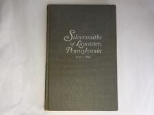 SILVERSMITHS OF LANCASTER PENNSYLVANIA 1730 - 1850 BY VIVIAN S GERSTELL 1972