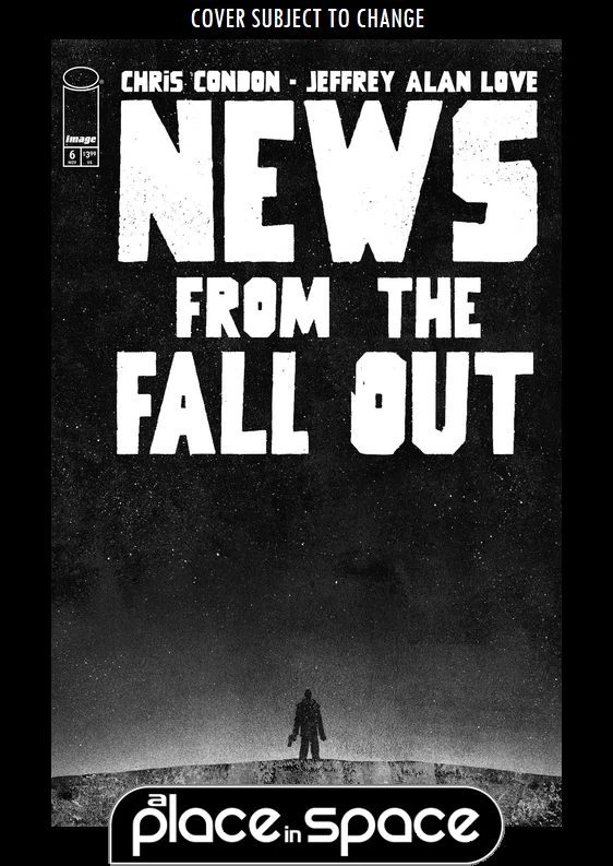 NEWS FROM THE FALLOUT #6A JEFFREY ALAN LOVE (WK47) - Image 1 of 1