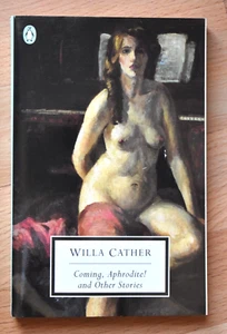 Coming, Aphrodite! And Other Stories by Willa Cather (Penguin Books) - Picture 1 of 2