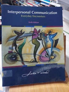 Interpersonal Communication :Everyday Encounters 6th ed. Wood (2009, TPK) HC7 - Picture 1 of 4
