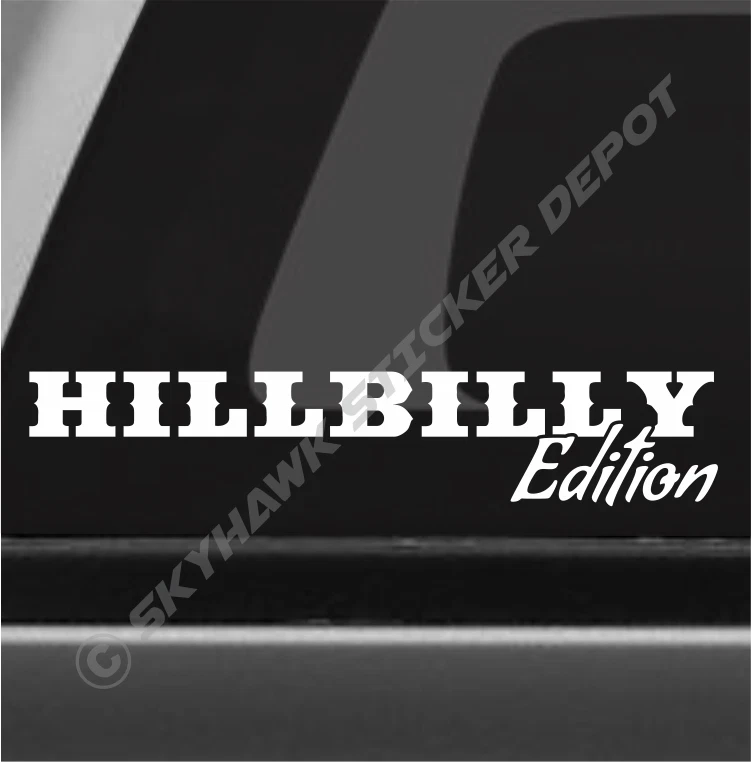 Edición Hillbilly Divertida Adhesiva Parachoques Calcomanía de Vinilo Coche Camión Rodillo de Carbón Cuello Rojo Foto 1 de 1