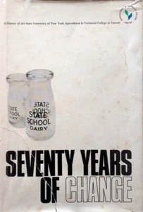 Seventy Years of Change: a History of the SUNY Ag & Tech College at Canton, NY - Picture 1 of 1