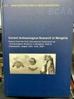 Current archaeological research in Mongolia : papers from the First Internationa