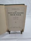 Elson Gray Basic Readers Book Four By Elson & Gray Hardcover Copyright 1931