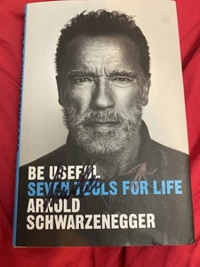 Arnold Schwarzenegger Be Useful Seven Tools For Life Autographed 2x Signed Book - Bild 1 von 2