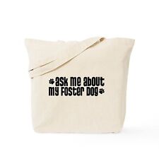 CafePress Ask Me About My Foster Dog Tote Bag (172018675)
