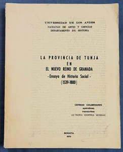 LA PROVINCIA DE TUNJA EN EL NUEVO REINO DE GRANADA BY GERMAN COLMENARES 1970 - Picture 1 of 5