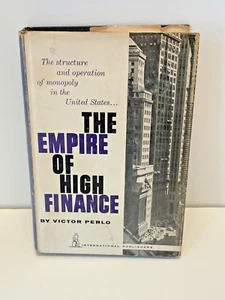 The Empire of High Finance by Victor Perlo, 1957 — Signed - Picture 1 of 9