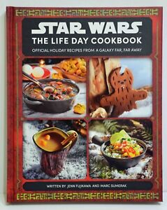 Star Wars: The Life Day Cookbook : 50 Official Holiday Recipes and Crafts New