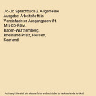 Jo-Jo Sprachbuch 2. Allgemeine Ausgabe. Arbeitsheft in Vereinfachter Ausgangssch