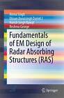 Fundamentals Of Em Design Of Radar Absorbing Structures Ras Hema Singh U A
