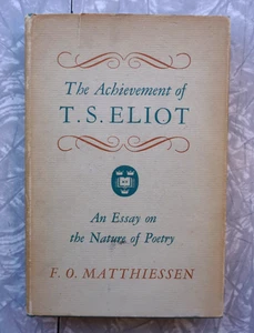 The Achievement of T. S. Elliot by F. O. Matthiessen 1947 Hardcover - Imagen 1 de 7