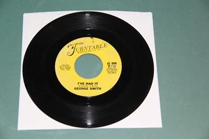 GEORGE SMITH ""I'VE HAD IT"" PLATTENSPIELER-713 SOUL 45 U/MIN - Bild 1 von 2