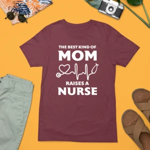 The Best Kind of Mom T-shirt Raises A Nurse Mother Day Medical Hospital Gifts - Picture 1 of 22