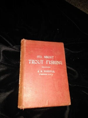 All About Trout Fishing J.A. Riddell 1913 original.  - Image 1 of 4