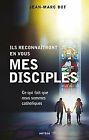 Ils reconnatront en vous mes disciples: Ce qui ... | Book | condition very good