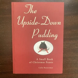 The Upside-Down Pudding by Colin Bannerman, Small Book of Christmas Feasts - Imagen 1 de 11