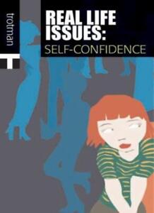 Real Life Issues: Confidence & Self-Esteem,Nicki Household
